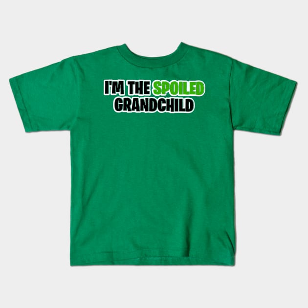 I’m the spoiled grandchild Kids T-Shirt by Orchid's Art